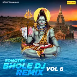 Sonotek Bhole DJ Remix Vol 6